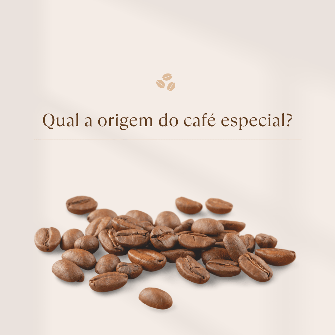 Qual a origem do café especial? - JOSEFH